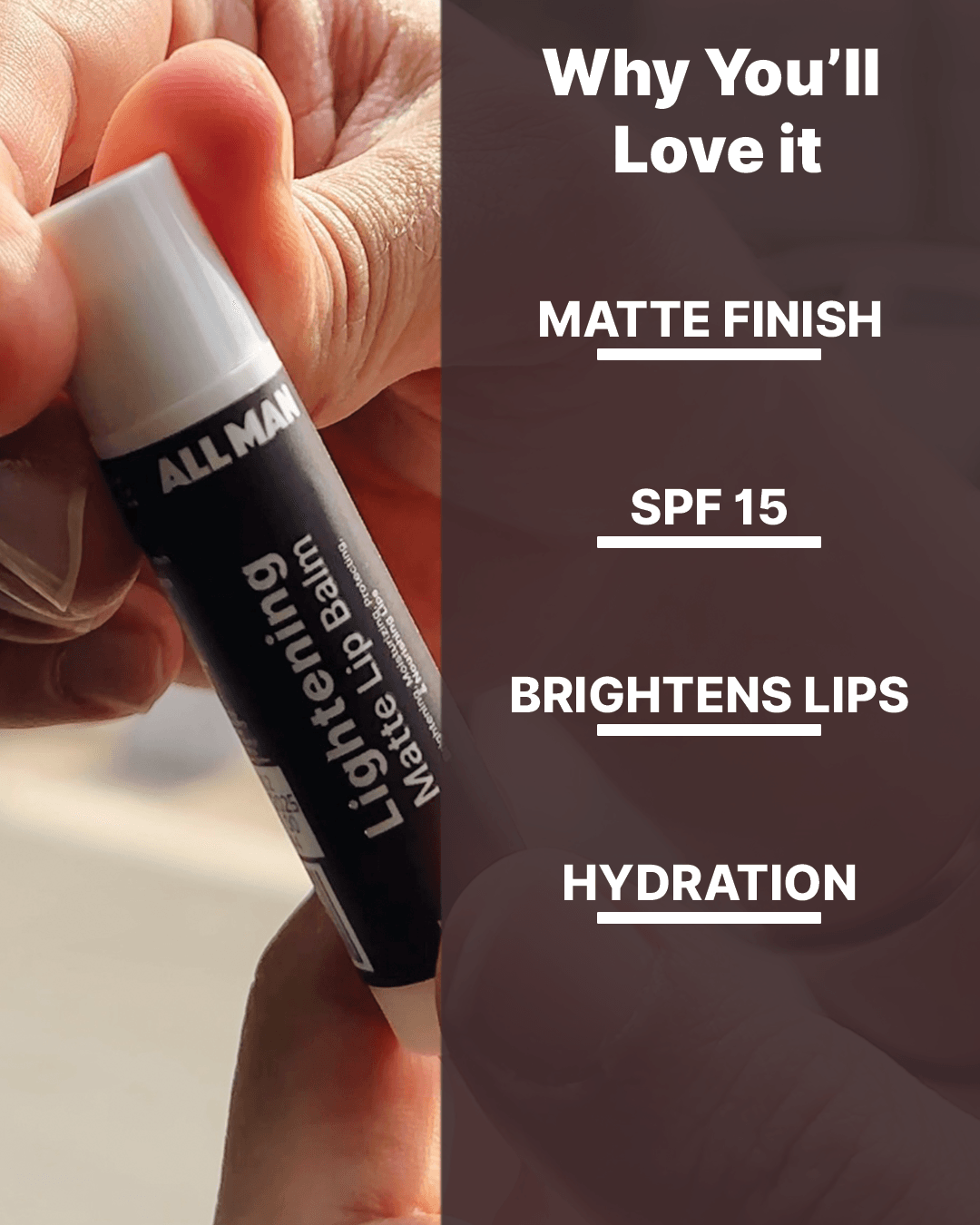 ALL MAN, Lightening Matte Lip Balm, Why you'll love it